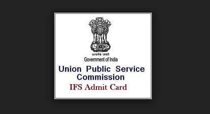 UPSC Indian Forest Service (Main) Examination 2017: E-Admit Card Released