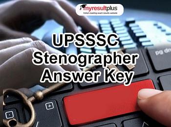 UPSSSC Stenographer Answer Key Released, Check Here