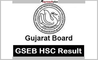 GSEB 12th Result 2021 Date, Time Announced; Know When & Where to Check