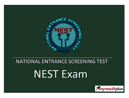 NEST 2021: National Entrance Screening Test Postponed, Registrations Open Upto July 15