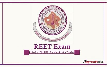 REET 2021 Result Declared, Easy way to Check Here