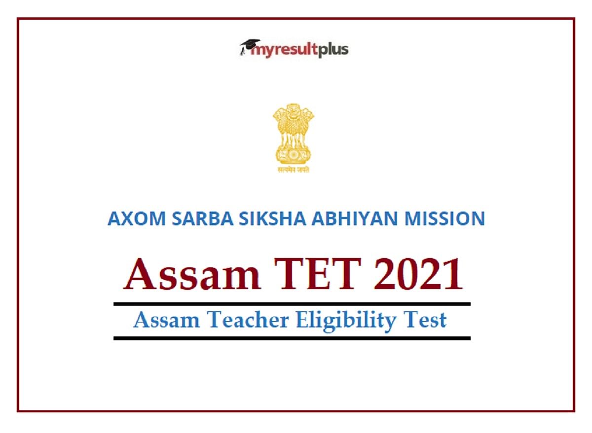 Assam TET 2021 Revised Result Declared, Here’s How to Check Scorecard