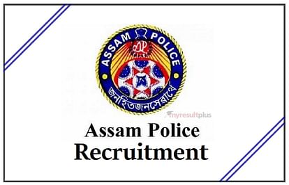 Assam Police Constable Recruitment 2022: Written Exam to be Held on February 20