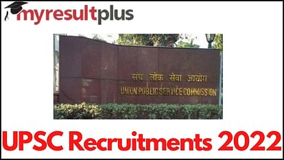 UPSC Recruitment 2022: Application Process Begins For Various Posts, Direct Link to Apply Here