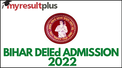 Bihar DElEd Registration 2021-23 to Begin on March 28, Know All Details Here