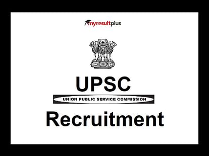 UPSC Recruitment 2022: Last Day to Apply for 687 Combined Medical Services Vacancy, Direct Link Here