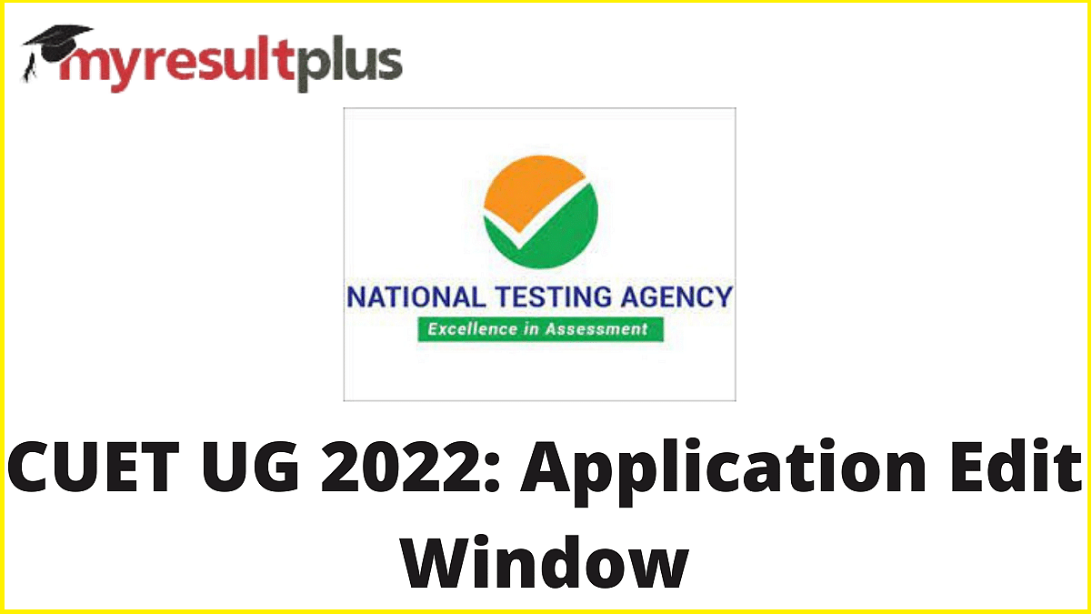 CUET UG 2022: Application Correction Window Opens, Know Details That Can Be Edited Here