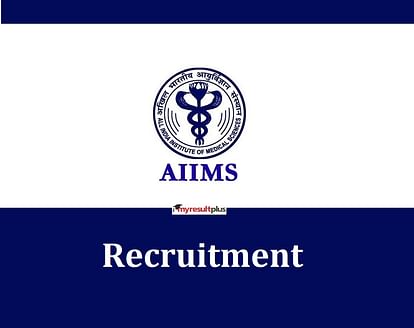 AIIMS Recruitment 2022: Apply for Junior Resident Posts, Salary Offered upto Rs 56,000