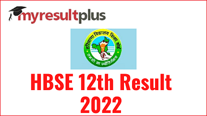 HBSE 12th Result 2022 Declared, This District Records Highest Passing Percentage