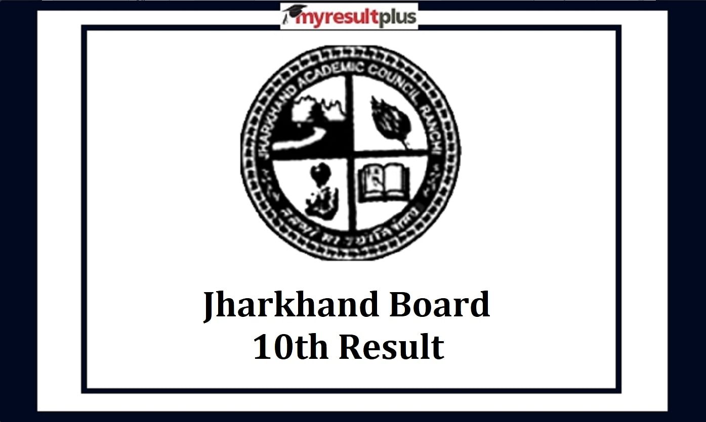 Jharkhand JAC Class 10 Result 2022 OUT, Check with Direct Link