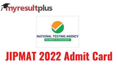 JIPMAT 2022 Admit Card Released, Here's Direct Link to Download