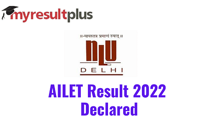 AILET Result 2022 Declared, Link to Download Scorecard Here