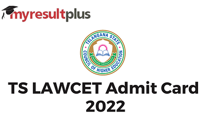 TS LAWCET Admit Card 2022 Available for Download, Direct Link Here