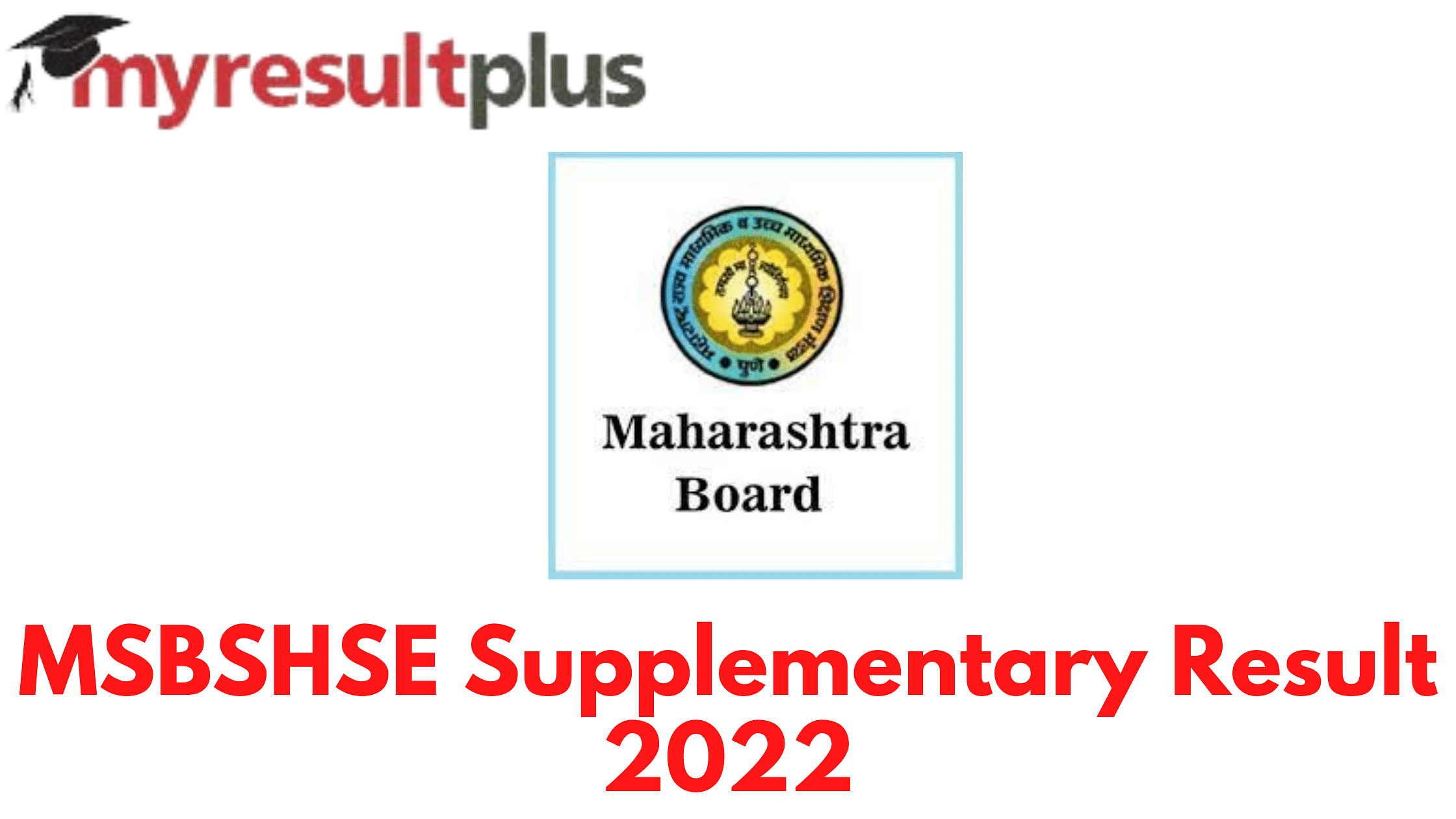 Maharashtra Supplementary Result 2022 Declared, Direct Link to Check Here