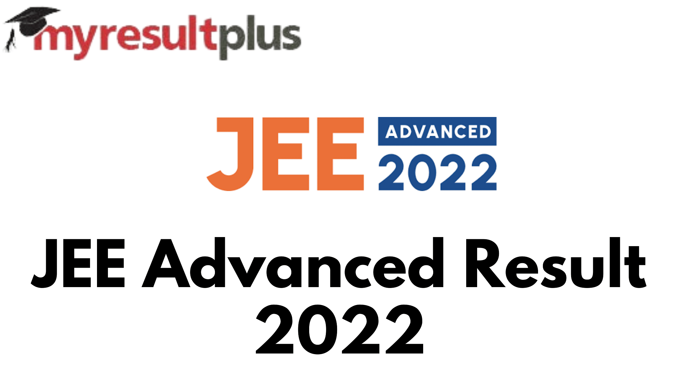 JEE Advanced 2022 Result Expected Soon, Know How to Check Here