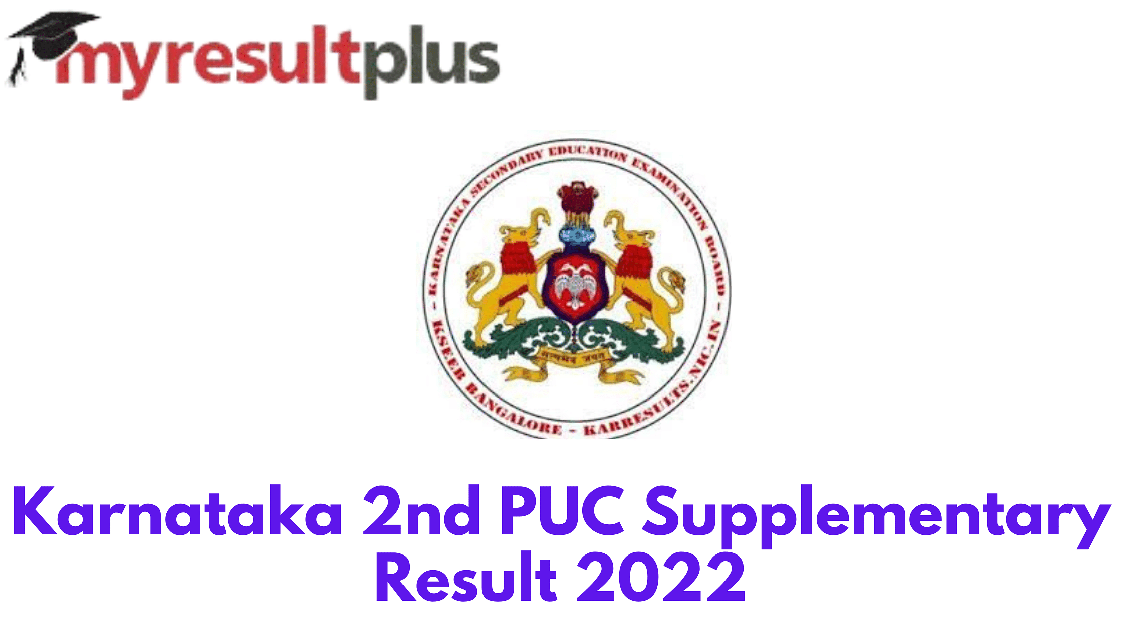 Karnataka 2nd PUC Supplementary Result 2022 Announced, Direct Link to Check Here