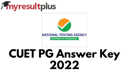 CUET PG Answer Key 2022 Released, Steps to Download Here