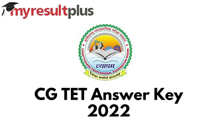 CG TET Answer Key 2022 Released, Steps to Download Here