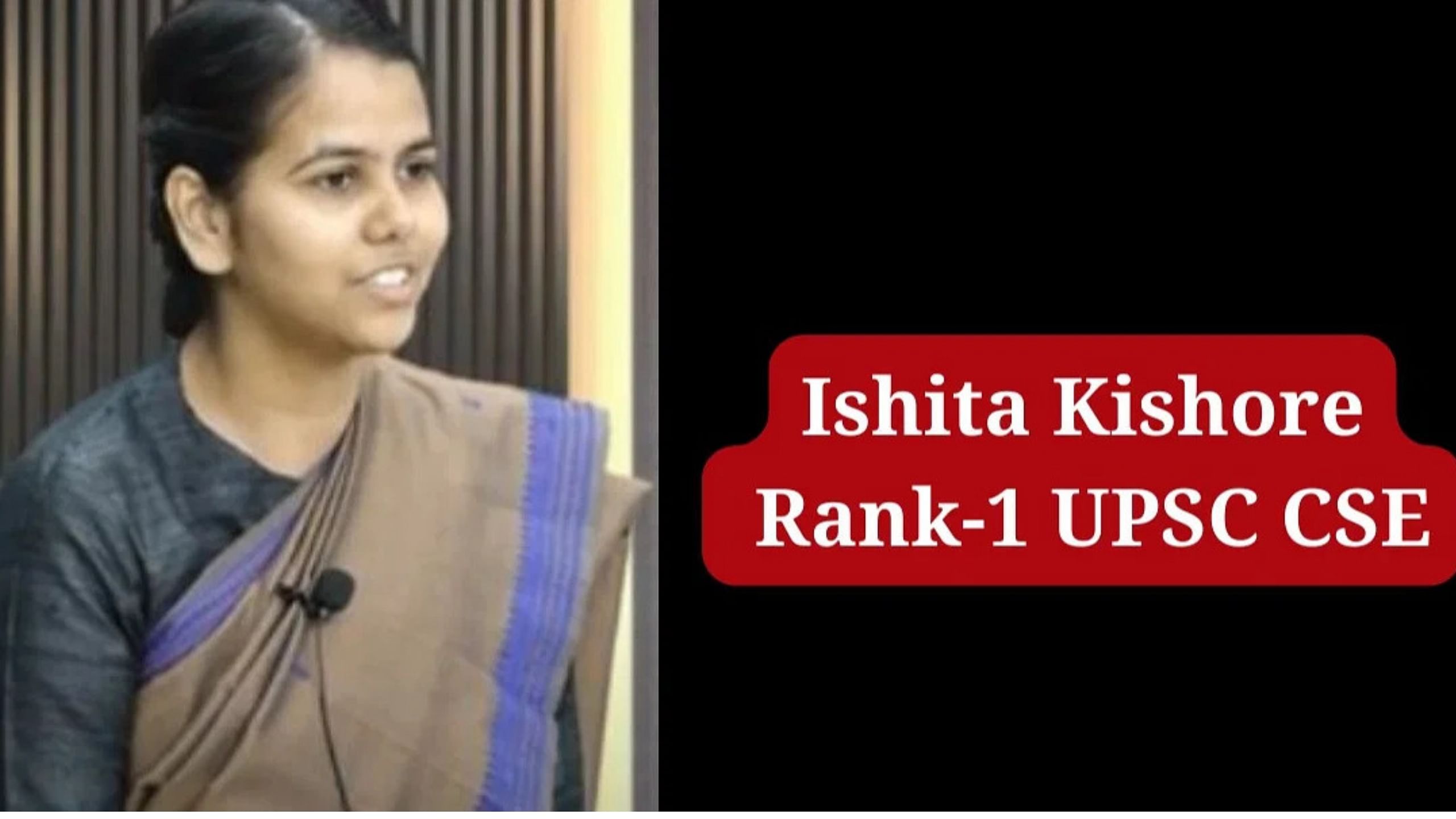 Delhi University Graduate Ishita Kishore Tops UPSC Civil Services Exam 2022 with All India Rank 1