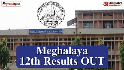 MBOSE 12th Arts Result 2023: Meghalaya Board HSSLC Arts Result Released at megresults.nic.in, How to Check