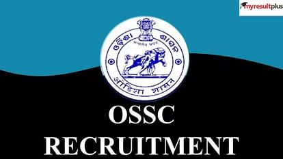 OSSC CGL Registration Window Opens Now, Apply For 595 Posts At ossc.gov.in
