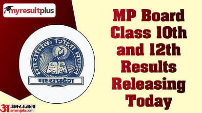MPBSE to release the MP Board Class 10th and 12th Results today, Register here to check your results