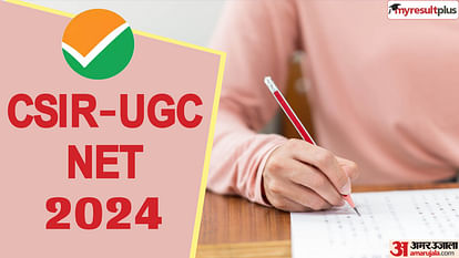 CSIR-UGC NET June 2024 registration window open, Check exam dates and eligibility here
