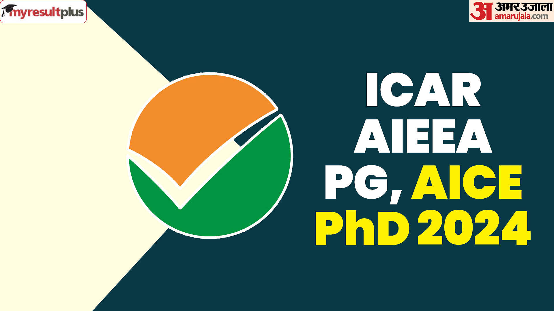 ICAR AIEEA PG, AICE PhD 2024 correction window closing tomorrow, Read the steps to make changes here