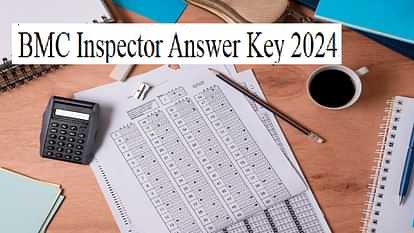 BMC Inspector Answer Key 2024 Release Date: Check Objection Form FAQs And Latest Update Here