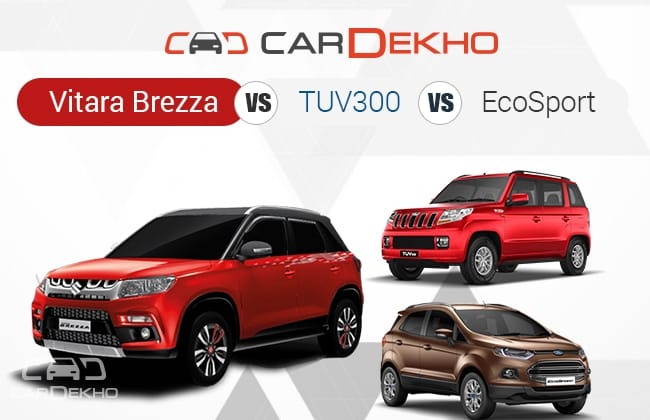 Comparison: Maruti Vitara Brezza vs Mahindra TUV300 vs Ford EcoSport