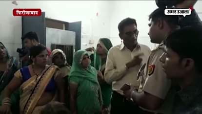 Ruckus at hospital after death of old man in Firozabad 