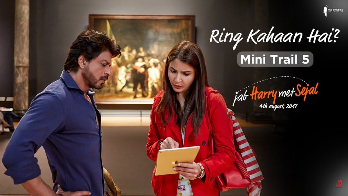 'Jab Harry Met Sejal' Trail 5 Released, Anushka And Shah Rukh Tries To Find Her 'Ring'