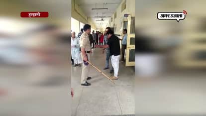 Drunk man set a ruckus at hospital in haldwani 