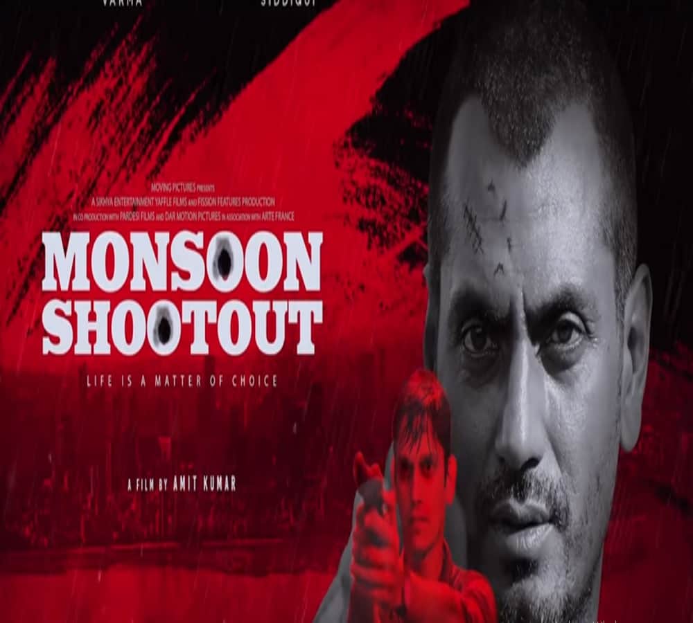 Nawazuddin Siddiqui Starrer Film Monsoon Shootout Trailer Released