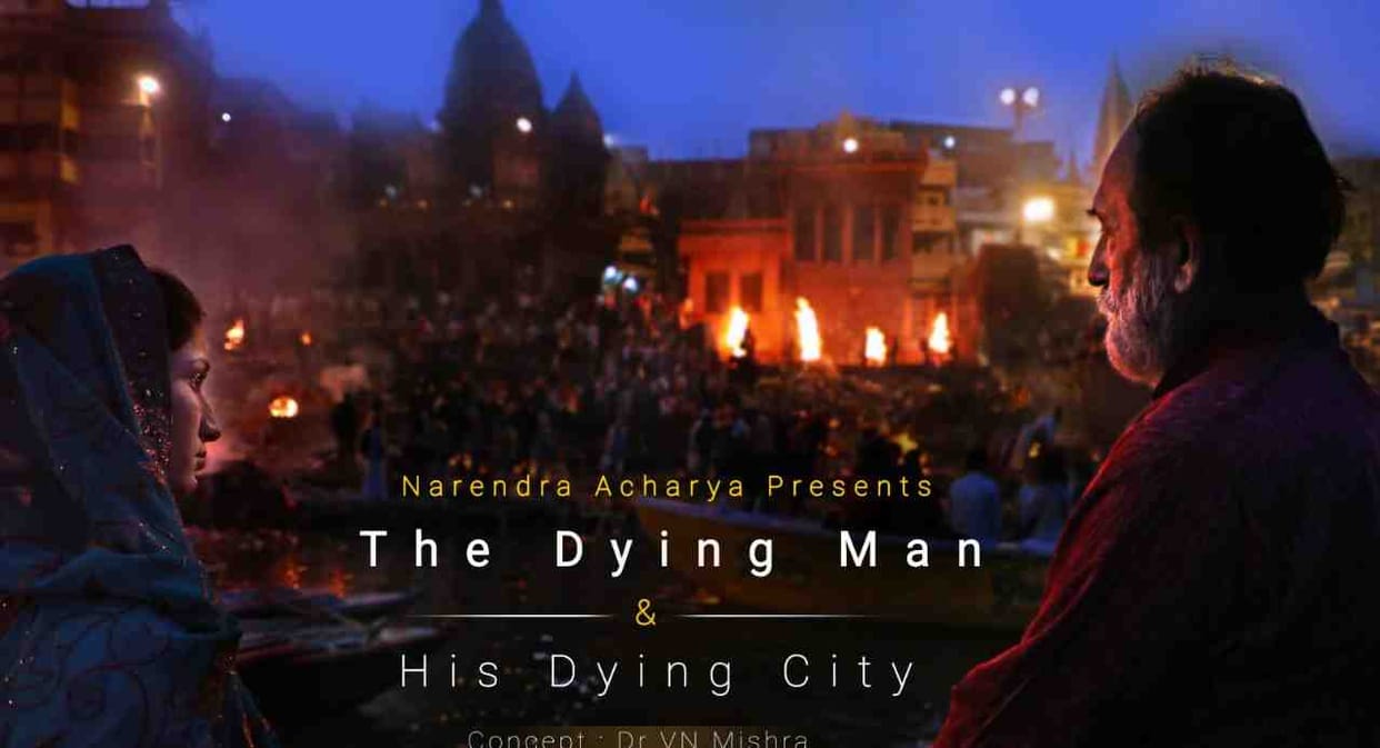 BHU doctor make documentary the dying man and his dying city