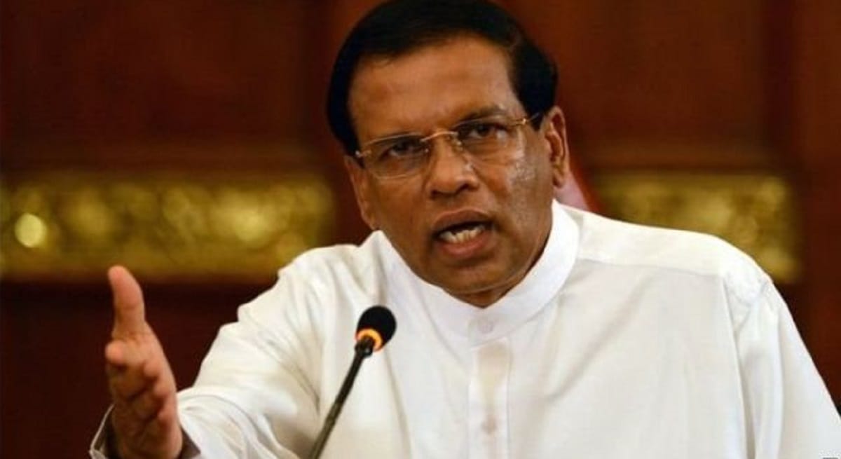 There is No proof that Easter bombers visited India said Sri Lanka president Maithripala Sirisena