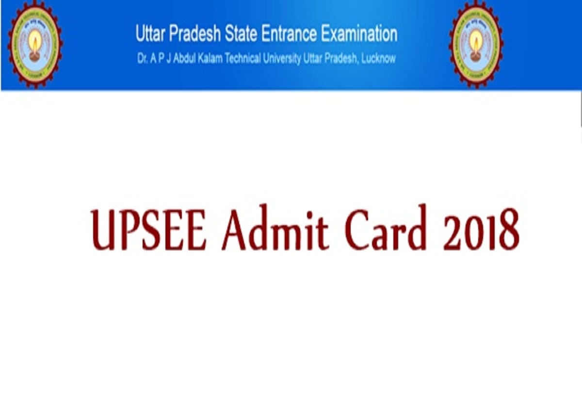 UPSEE 2018 admit card released by APJAKTU, download from official website