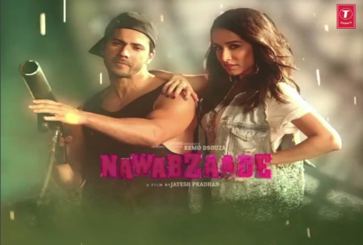 Varun Dhawan and Shraddha Kapoor will seen in Guru Randhawa song High rated gab in NawabZade