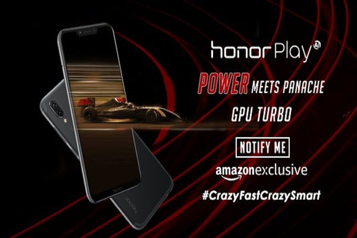 Honor Play launched in India with GPU Turbo and dual rear Camera, price and features