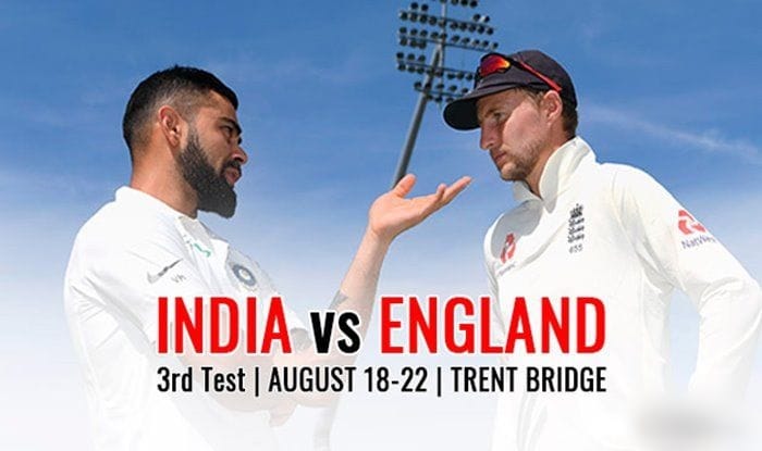 india vs england, third test match, Nottingham where when and how to watch-match live