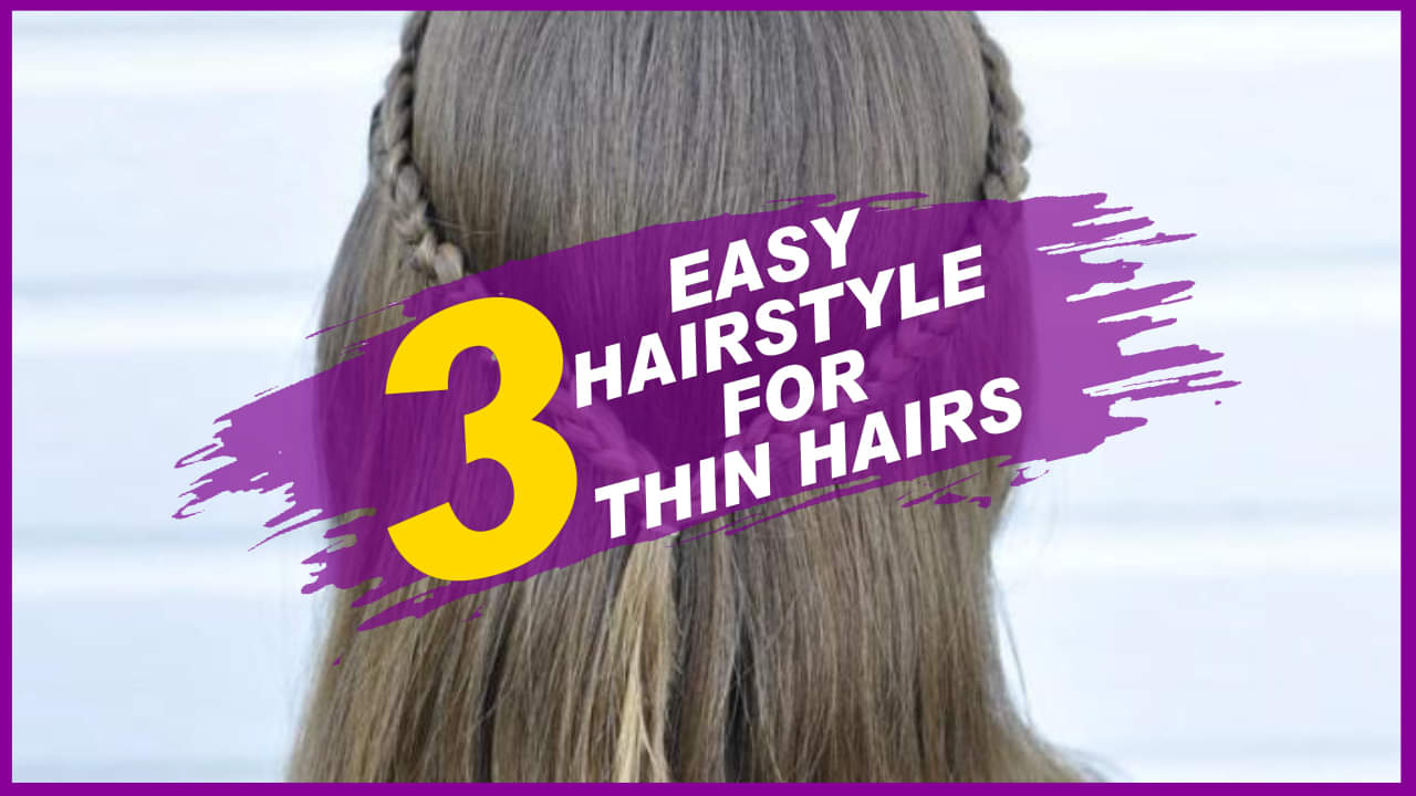 पतले बाल हैं तो नो टेंशन, ये 3 हेयरस्टाइल देंगे नया लुक