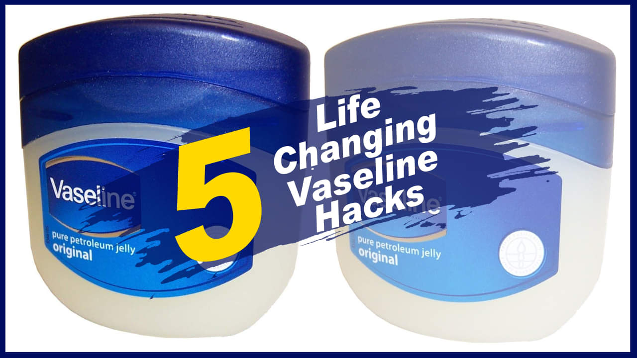 वैसलीन के ये 5 टिप्स आपकी लाइफ को बनाएंगे आसान
