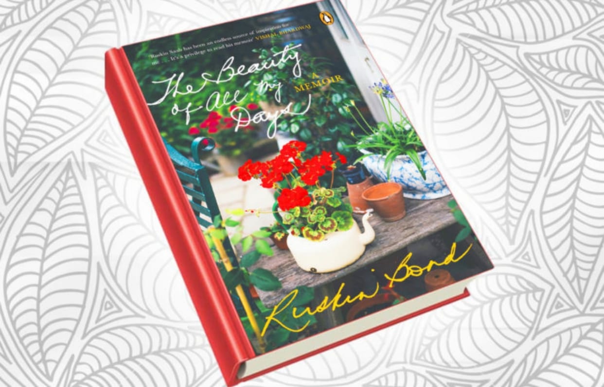 'the beauty of all my day: A memoir', beautiful description of Ruskin bond's life