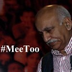 #MeToo: government do not want take the risk on Akbar