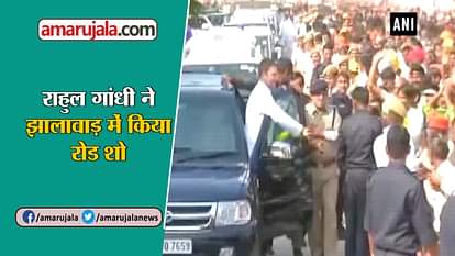 RAHUL GANDHI CONDUCTS ROAD SHOW IN JHALAWAR OF RAJASTHAN