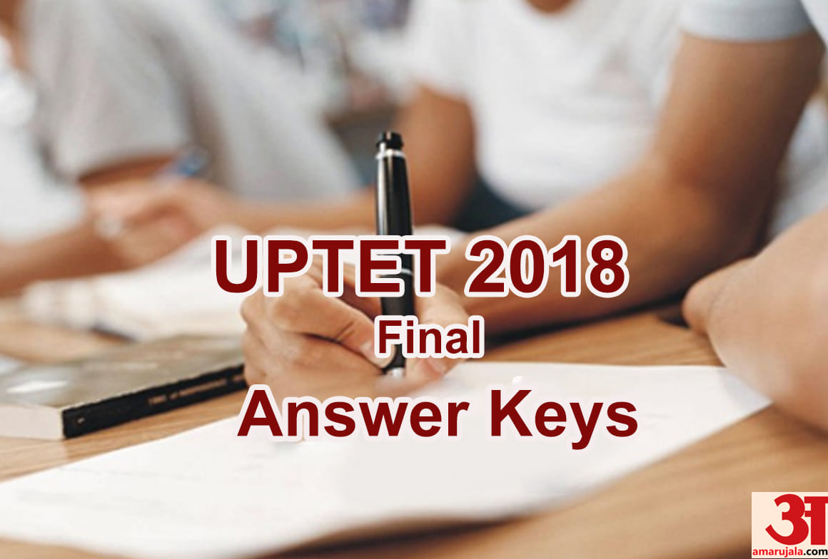 UPTET final Answer key 2018 to be release today know more details @ upbasiceduboard.gov.in