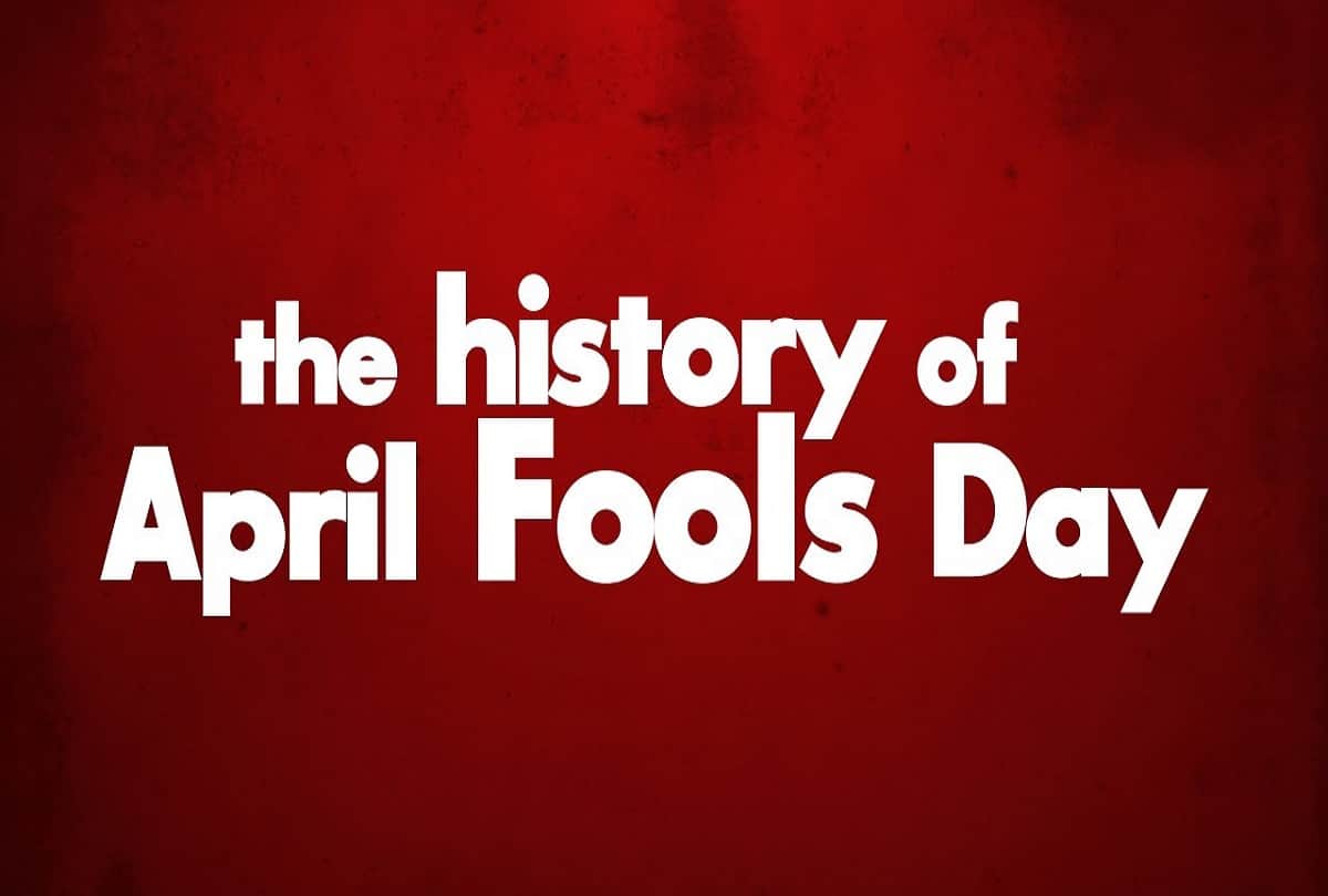 why is fools day celebrated on first april significance history of april fool day in hindi