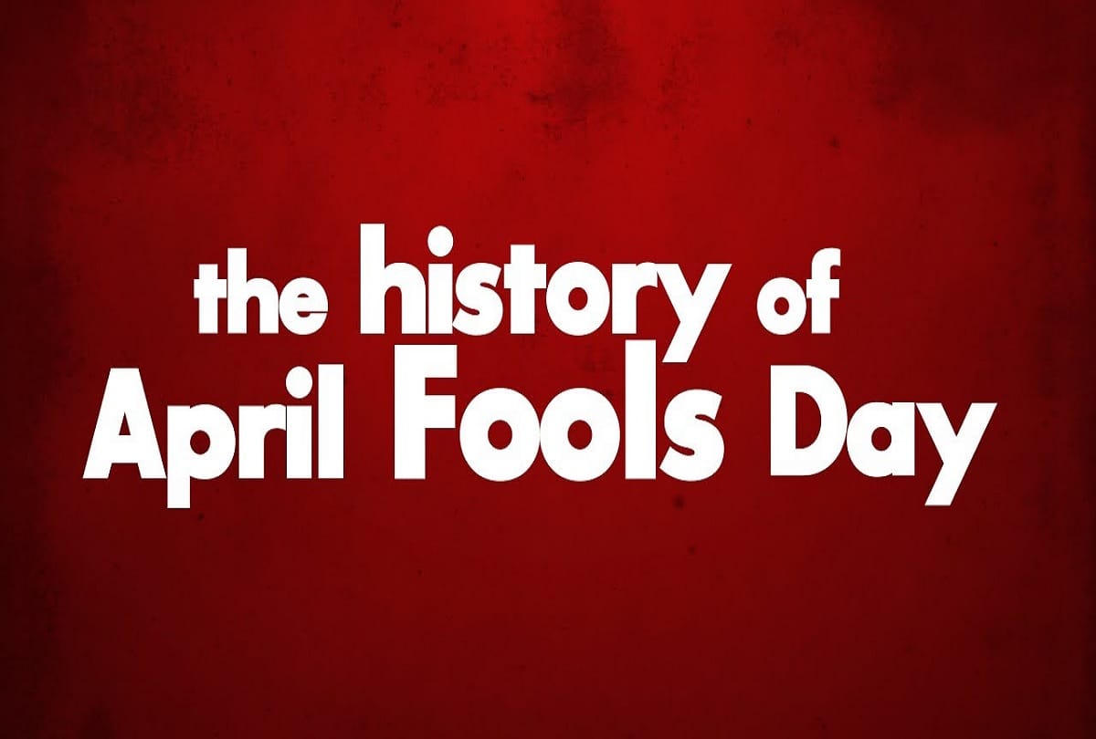 why is fools day celebrated on first april significance history of april fool day in hindi
