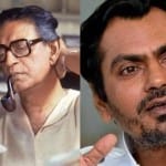 Satyajit Ray, Nawazuddin Siddiqui