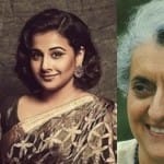 vidya balan, indira gandhi